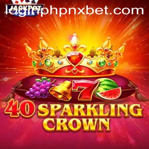 Exploring the Thrills of 40SparklingCrown and Accessing pnxbet ph